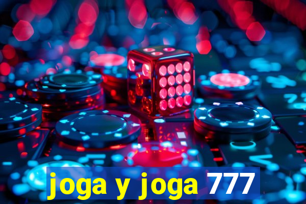 joga y joga 777